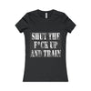 'Shut Up and Train' Women's Tee