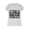 'Shut Up and Train' Women's Tee